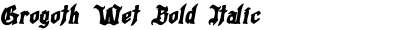 Grogoth Wet Bold Italic